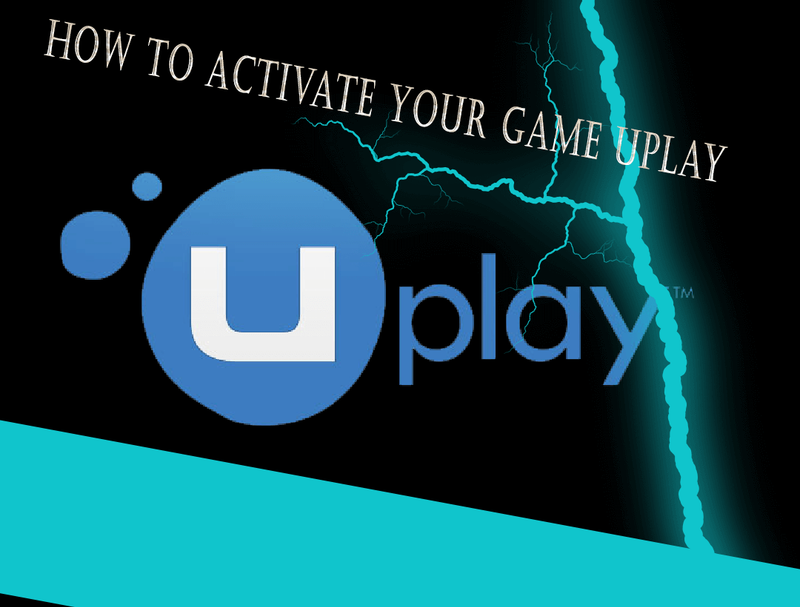How to activate your game Uplay