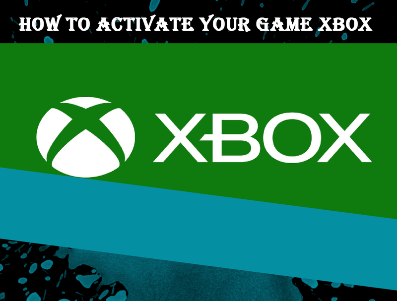 How to activate your game Xbox