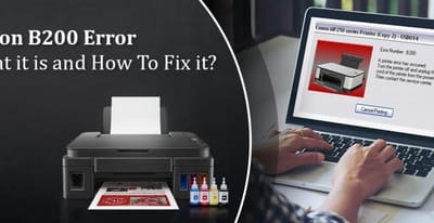 Canon B200 Error - What it is and How to Fix it?