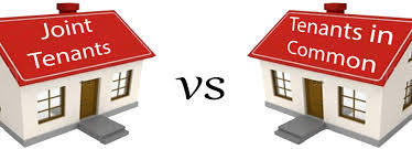 DO I BUY A PROPERTY AS A JOINT TENANT OR TENANT IN COMMON?