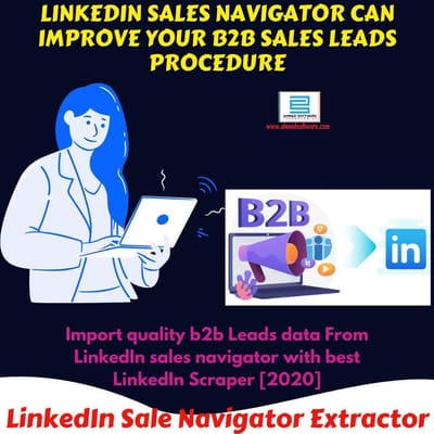How LinkedIn Sales Navigator can improve your B2B sales leads procedure
