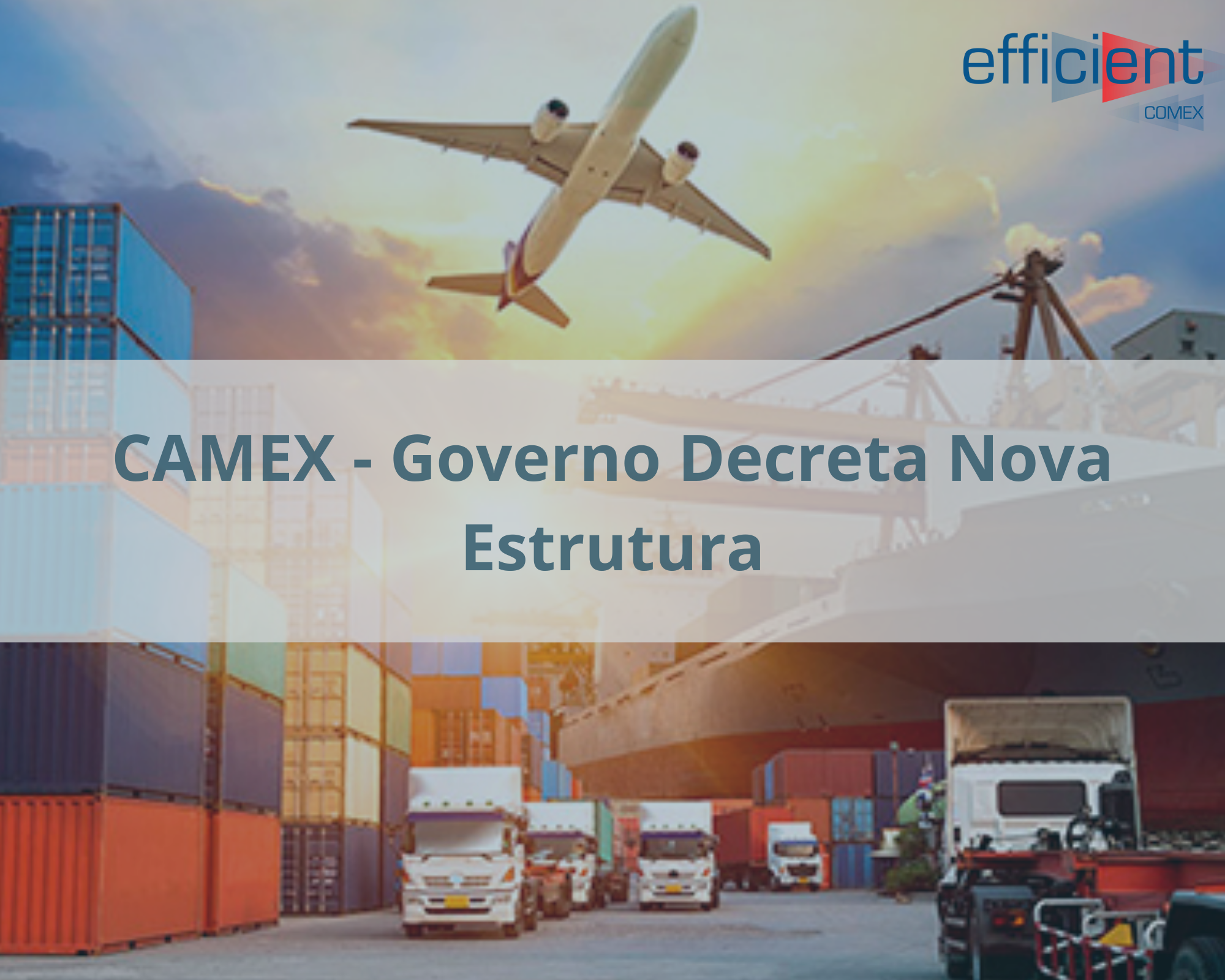 CAMEX - Governo Decreta Nova Estrutura