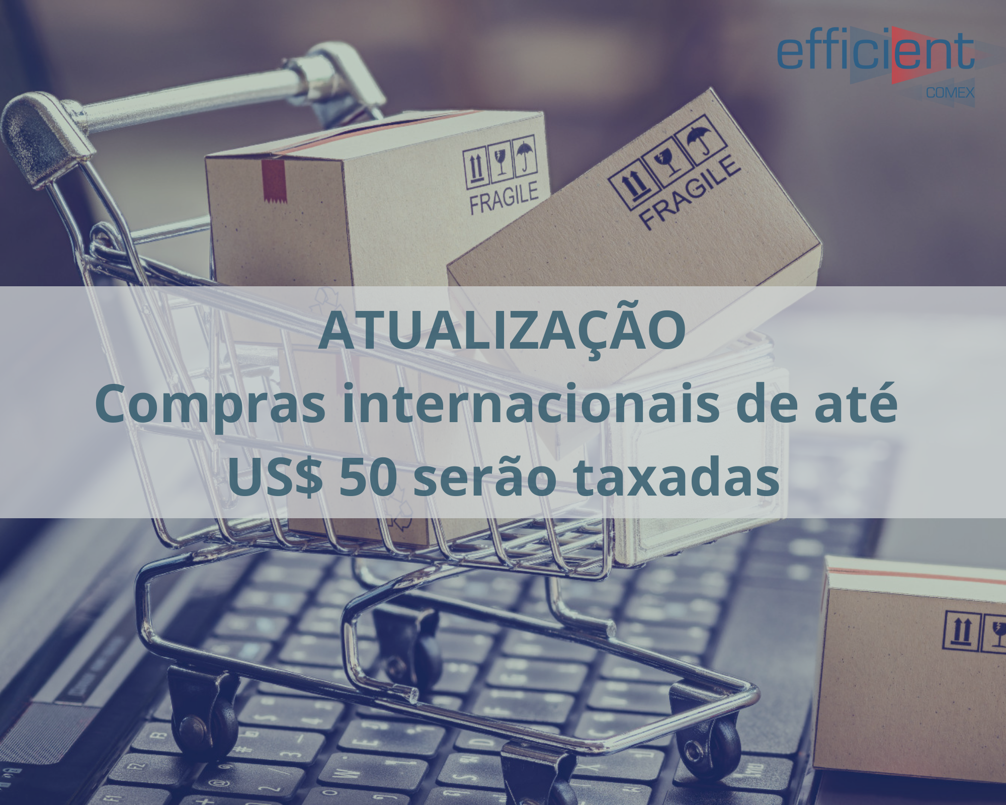 Compras internacionais de até US$ 50 serão taxadas – ATUALIZAÇÃO