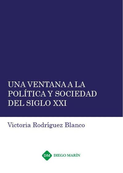 Una ventana a la política y sociedad del siglo XXI