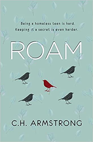 Roam by C.H. Armstrong (Young Adult Fiction)