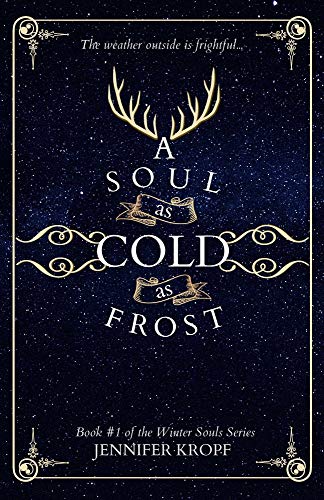 A Soul as Cold as Frost by Jennifer Kropf (Young Adult Fantasy)