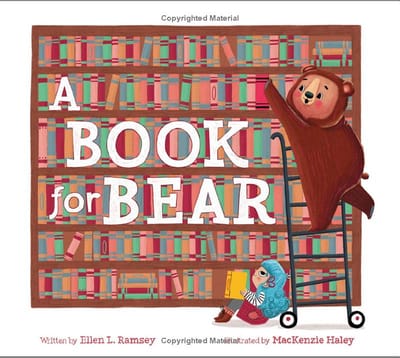 A Book for Bear by Ellen Ramsey (PB for ages 3-8)