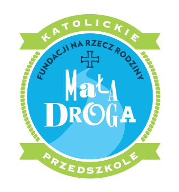 MAŁA DROGA Katolickie Przedszkole FNRR