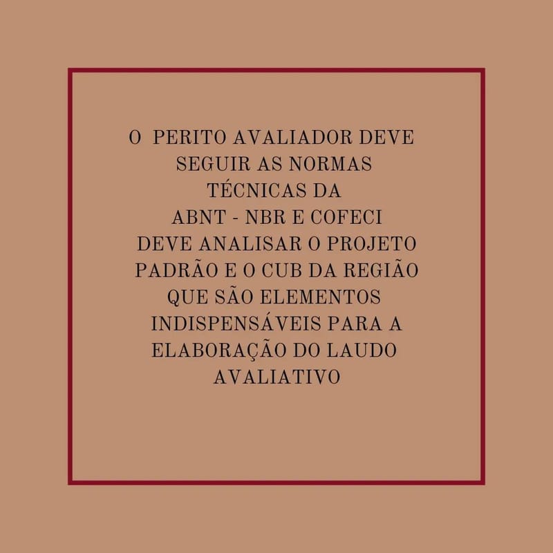 O Perito deve seguir as Normas Técnicas
