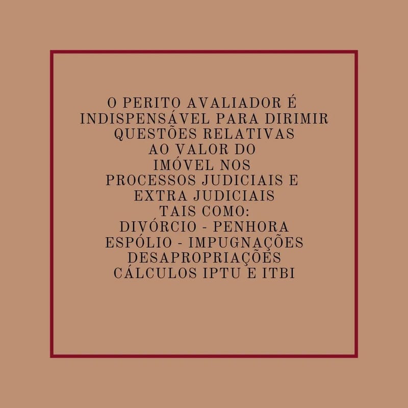 O Perito Avaliador é indispensável