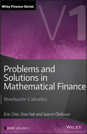 Problems and Solutions in Mathematical Finance - Stochastic Calculus