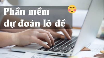 Tong hop phan mem soi cau lo de online hieu qua