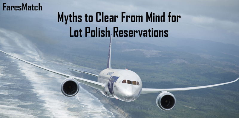 Myths to Clear From Mind for Lot Polish Reservations