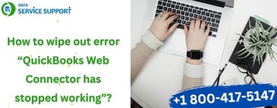 How to wipe out error “QuickBooks Web Connector has stopped working”?