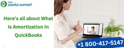 Here’s all about What Is Amortization In QuickBooks