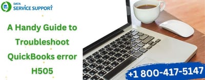 A Handy Guide to Troubleshoot QuickBooks error H505