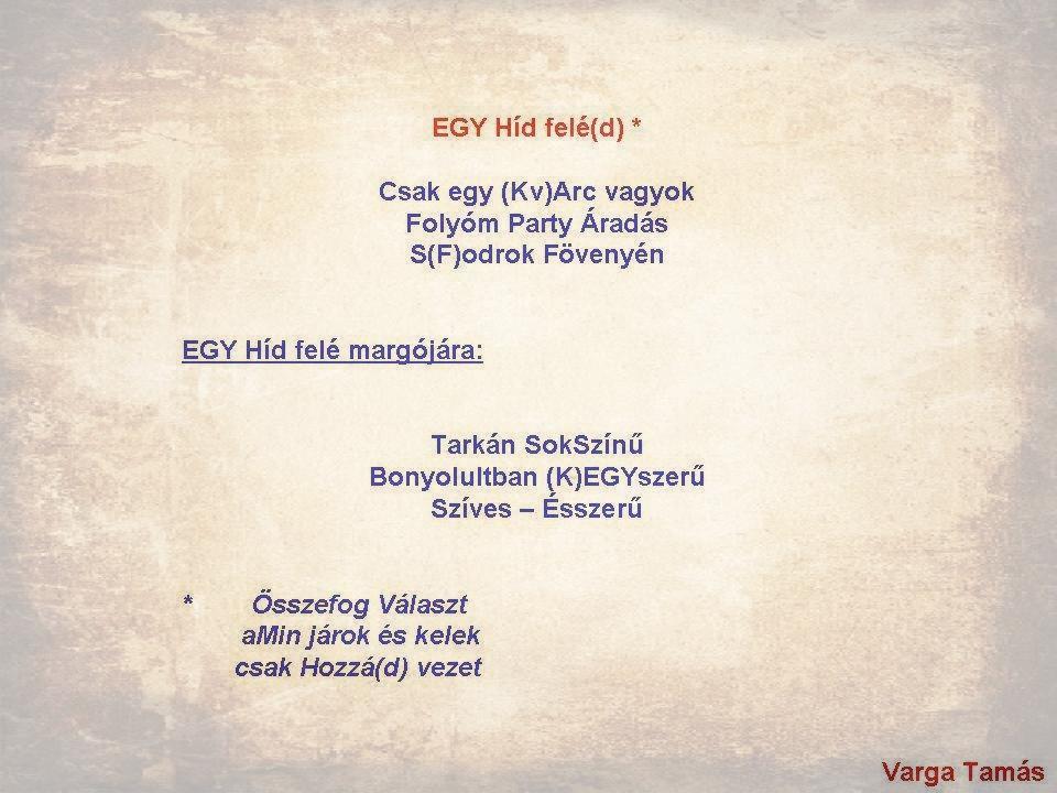 EGY Híd felé(d)