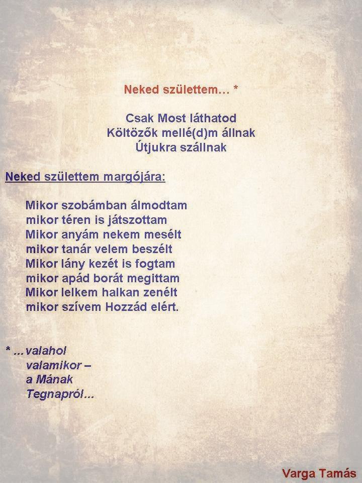 Neked születtem