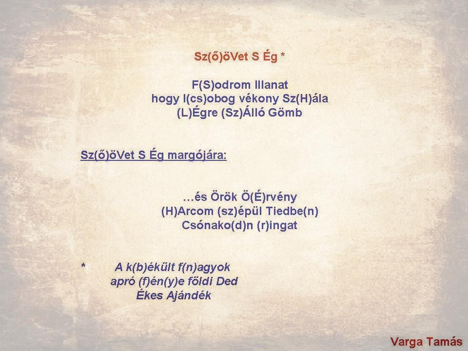 Sz(ő)öVet S Ég