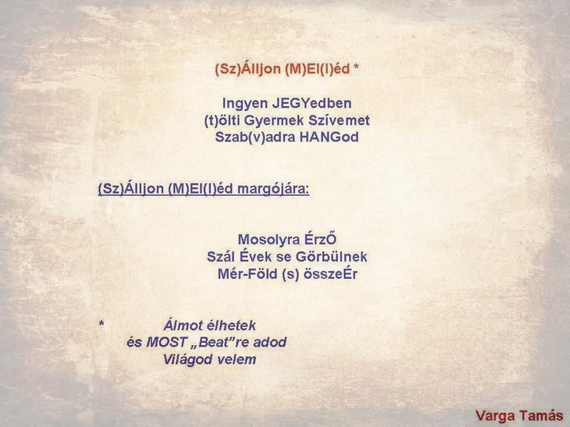 (Sz)Álljon (M)El(l)éd