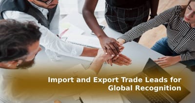 Import and Export Trade Leads for Global Recognition image