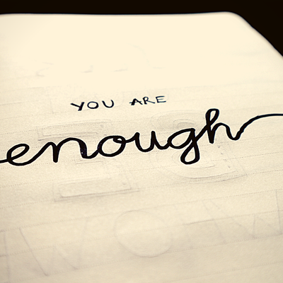 Face The Fact, You're Enough