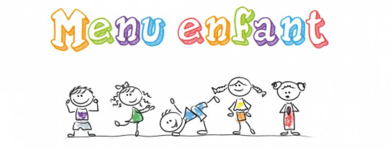 menu enfant ( -12 ans )