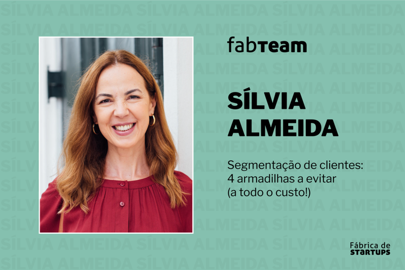 Sílvia Almeida - Segmentação de clientes: 4 armadilhas a evitar (a todo o custo!)