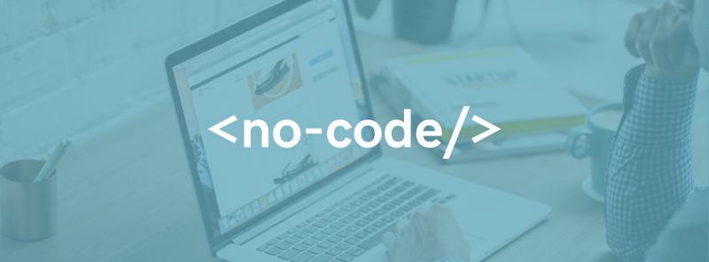 No-code: Não precisa de saber programar para lançar o seu negócio