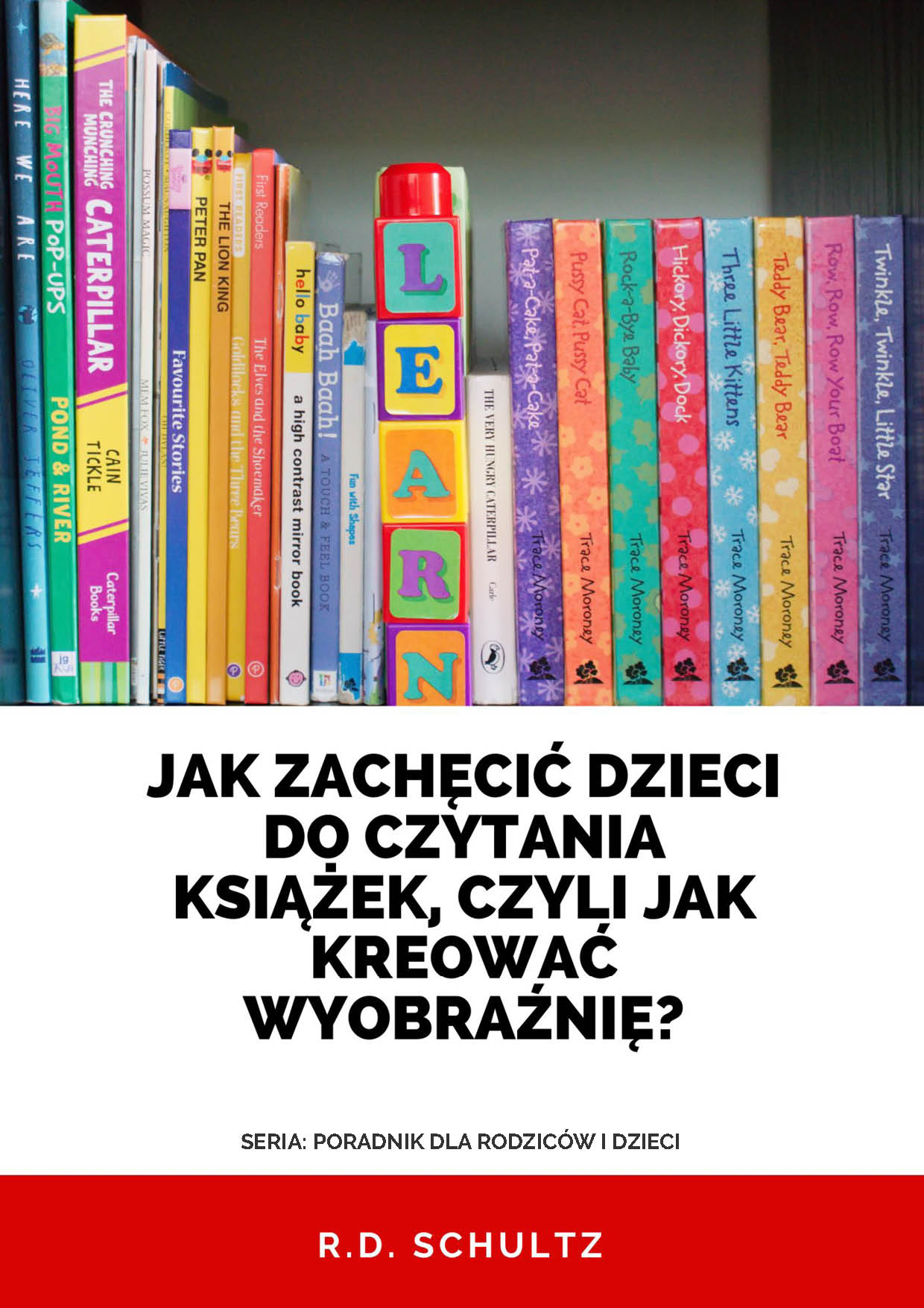 Jak zachęcić dzieci do czytania książek, czyli jak kreować wyobraźnię?