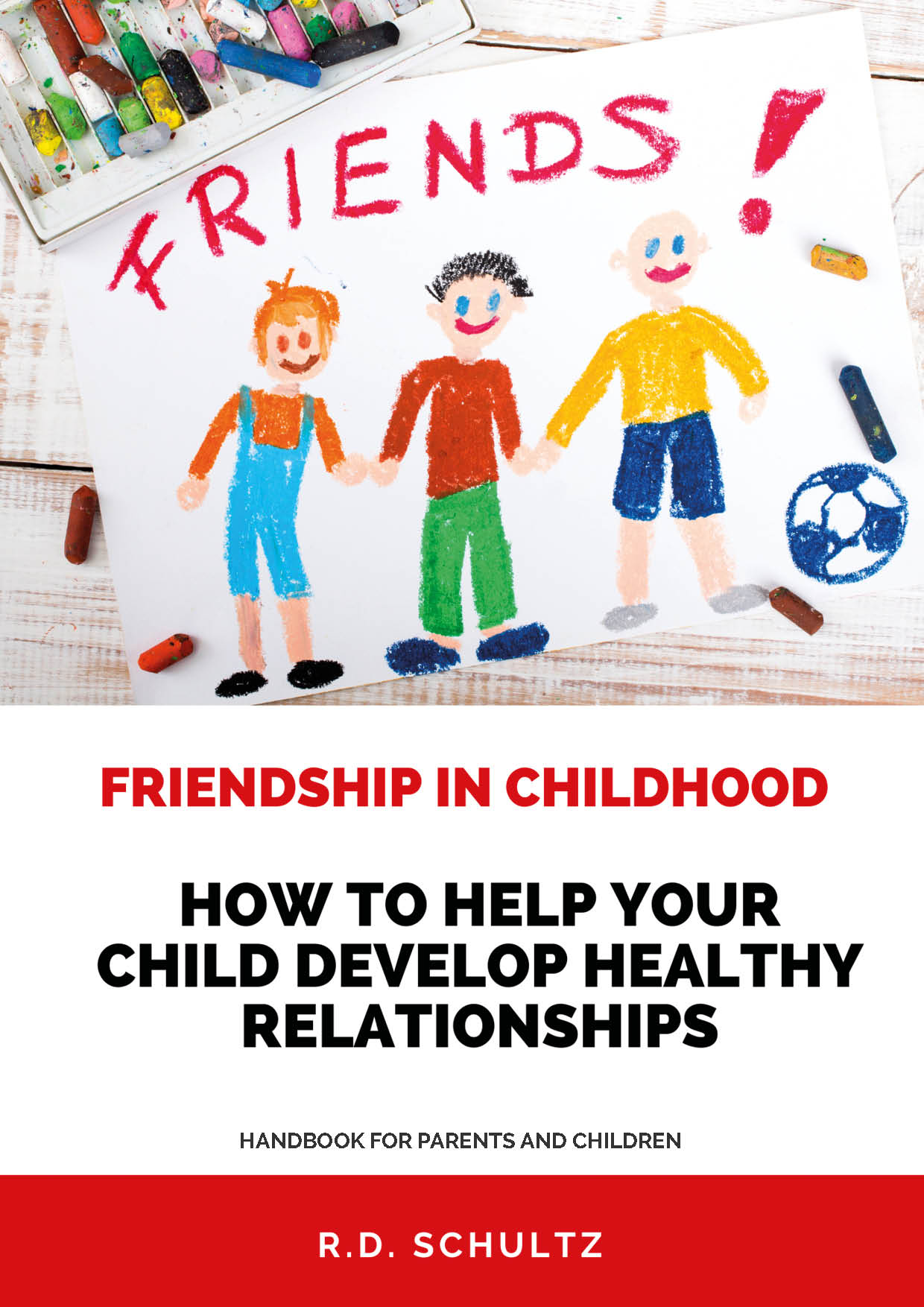 Friendship in childhood: How to help your child develop healthy relationships