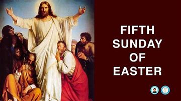 5th Sunday of Easter YA