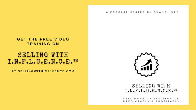 The Selling With I.N.F.L.U.E.N.C.E.™ Podcast