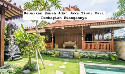 Keunikan Rumah Adat Jawa Timur Dari Pembagian Ruangannya