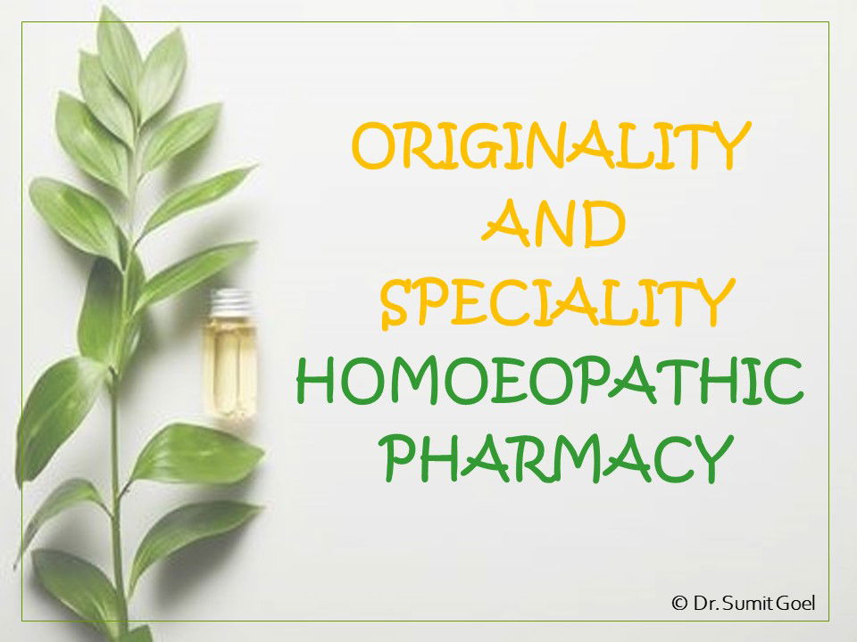 Originality and Speciality of Homoeopathic Pharmacy