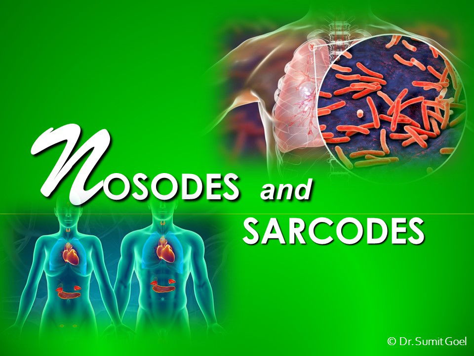 Nosodes and Sarcodes