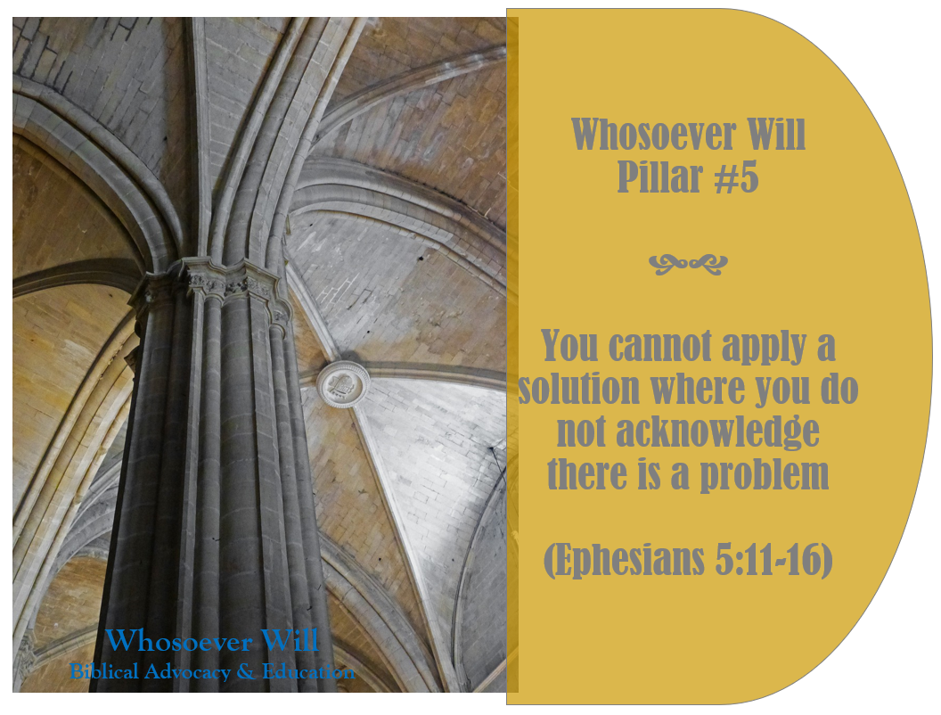 WsW Pillar #5 - You cannot apply a solution where you do not acknowledge there is a problem (Ephesians 5:11-16)