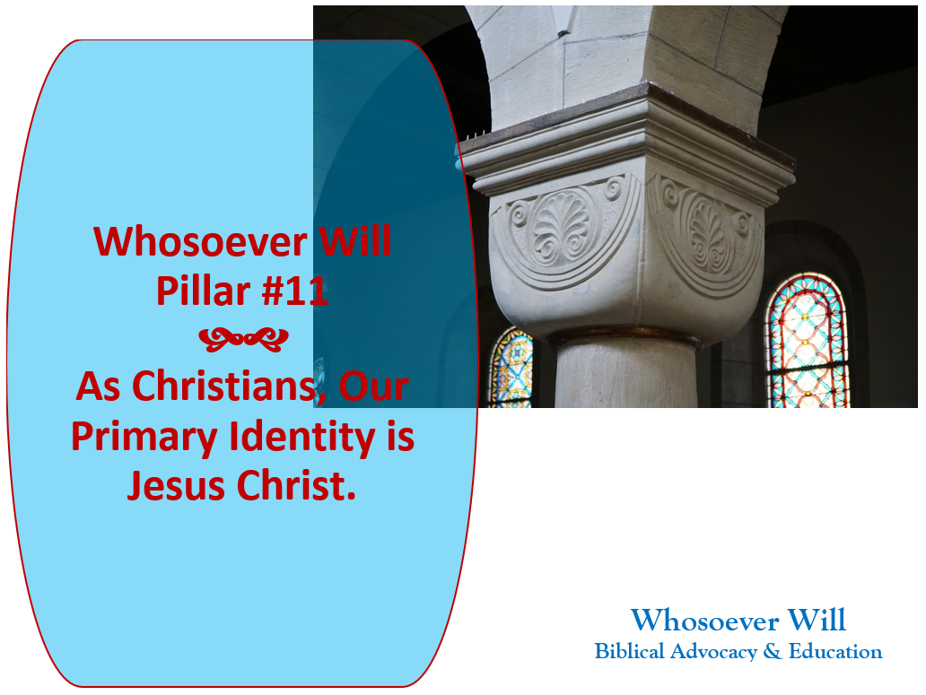 WsW Pillar #11 - As Christians Our Primary Identity is Jesus Christ