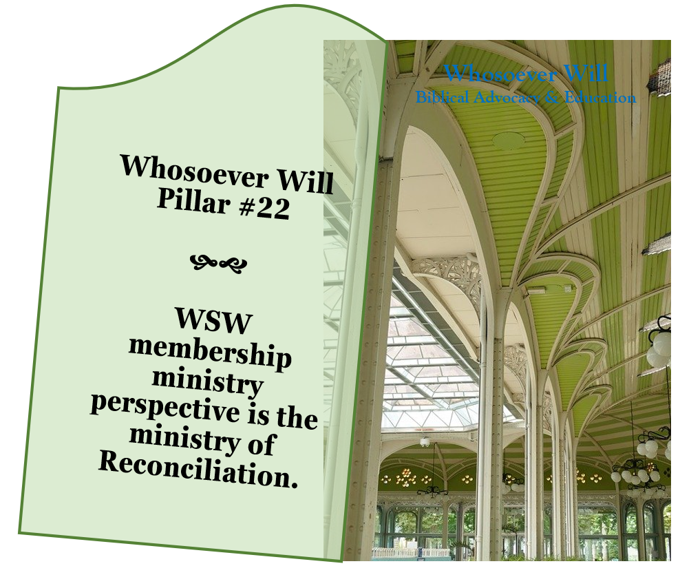 WsW Pillar #22 - WsW membership ministry perspective is the ministry of Reconciliation