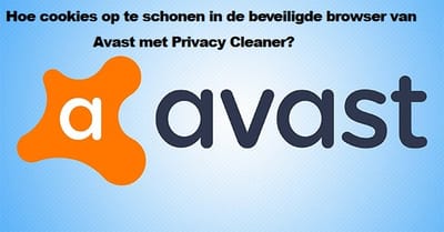 Hoe cookies op te schonen in de beveiligde browser van Avast met Privacy Cleaner?