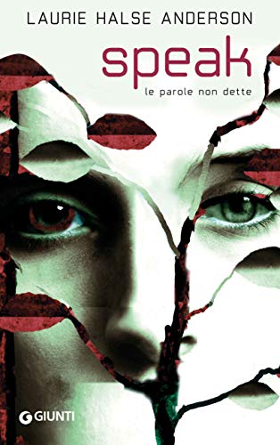 "SPEAK. LE PAROLE NON DETTE" DI LAURIE HALSE ANDERSON