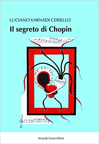 "IL SEGRETO DI CHOPIN" DI LUCIANO VARNADI CERIELLO