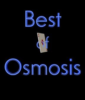 BEST OF OSMOSIS