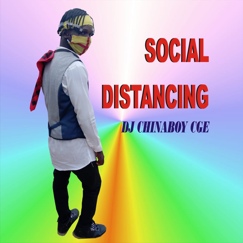 Download Social Distancing by DJ Chinaboy CGE