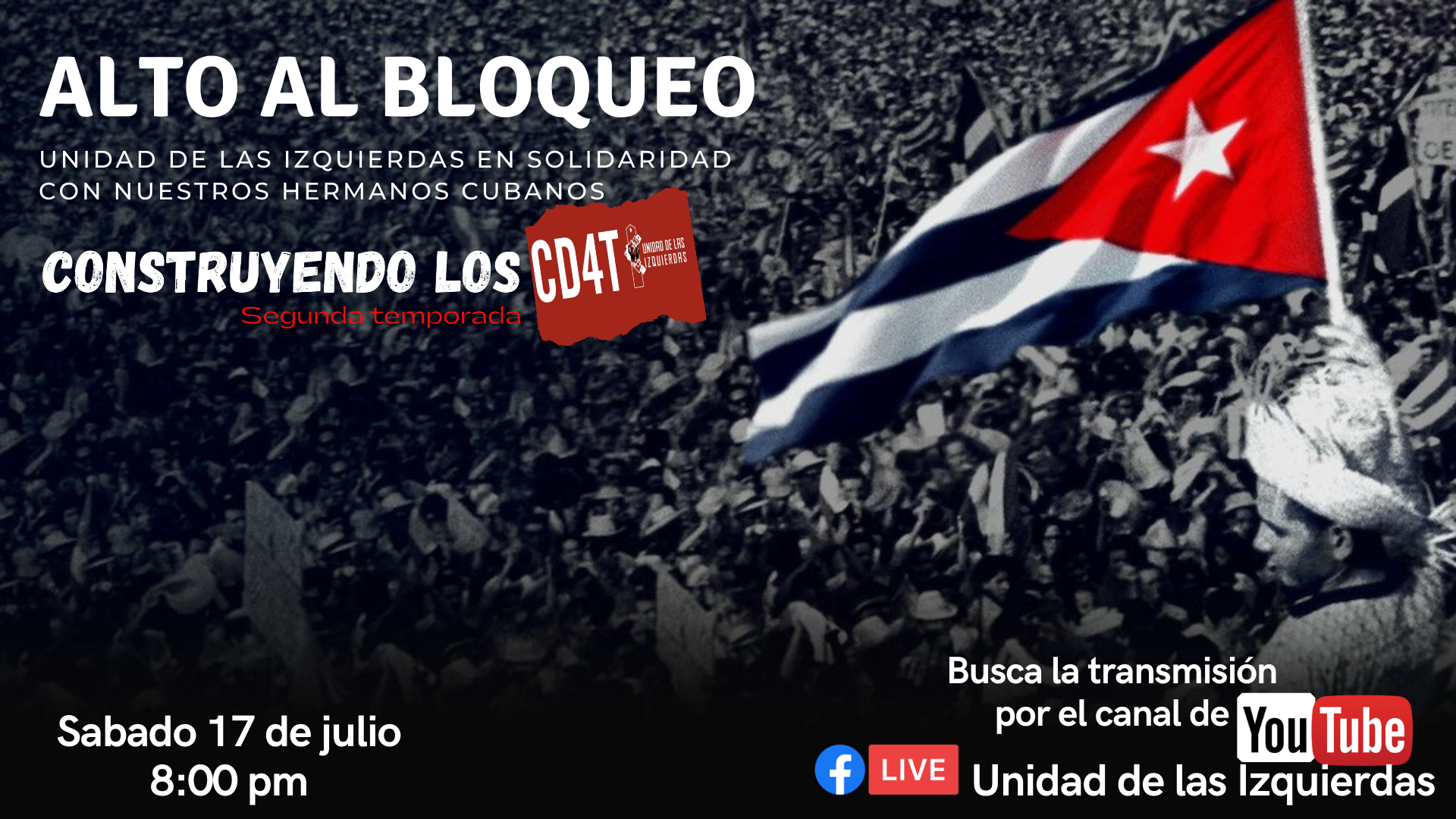 Construyendo los CD4T emisión 17 de julio "Alto al bloqueo de Cuba", Ángel Guerra invitado