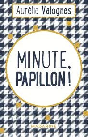 Minute papillon !