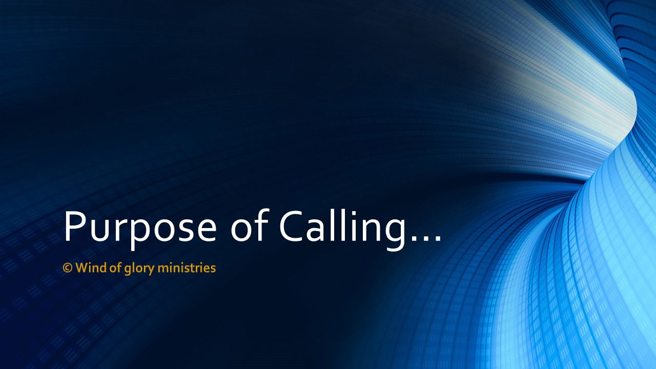 Purpose Of Calling In Christian Life