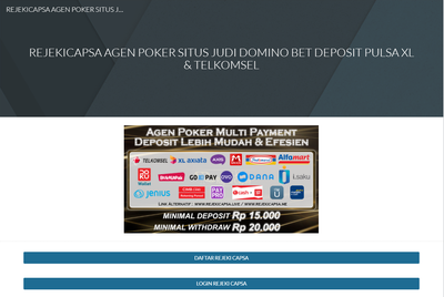 REJEKICAPSA AGEN POKER SITUS JUDI DOMINO BET DEPOSIT PULSA XL & TELKOMSEL
