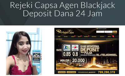 Rejeki Capsa Agen Blackjack Deposit Dana 24 Jam