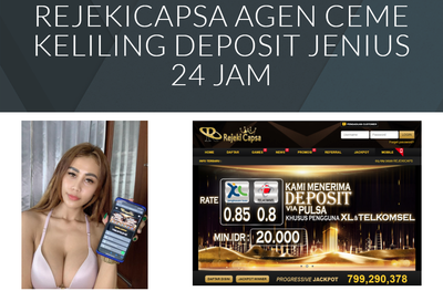 REJEKICAPSA AGEN CEME KELILING DEPOSIT JENIUS 24 JAM